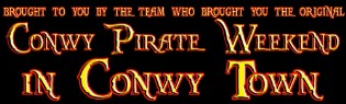 Yes the Conwy Pirate Festival is in Conwy Town